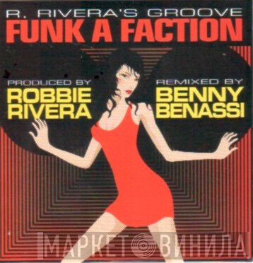 Robbie Rivera  - Funk A Faction