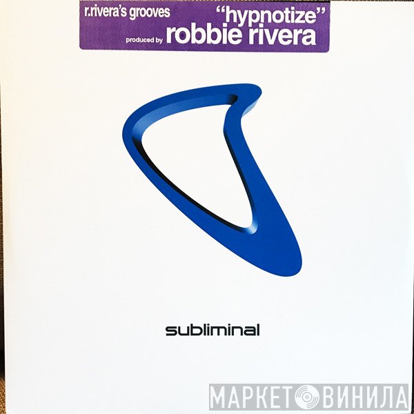 Robbie Rivera  - Hypnotize
