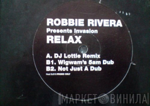 Robbie Rivera, Invasion  - Relax
