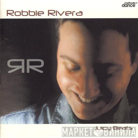Robbie Rivera - Juicy Beats