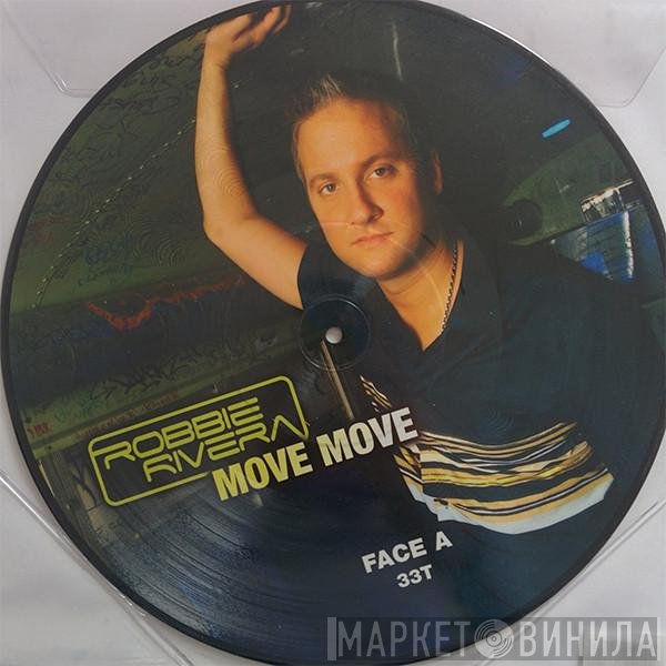 Robbie Rivera  - Move Move