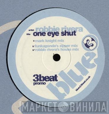 Robbie Rivera - One Eye Shut