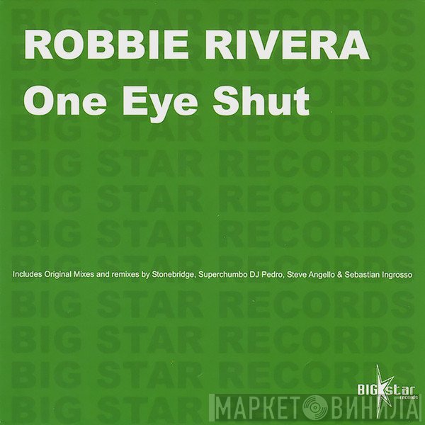 Robbie Rivera  - One Eye Shut