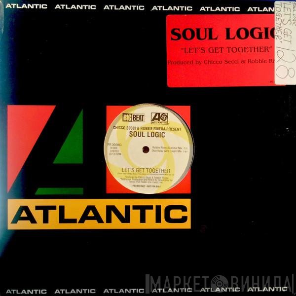 Robbie Rivera, Soul Logic, Chicco Secci - Let's Get Together