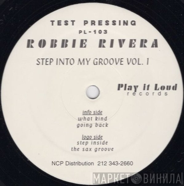 Robbie Rivera  - Step Into My Groove Volume 1 EP