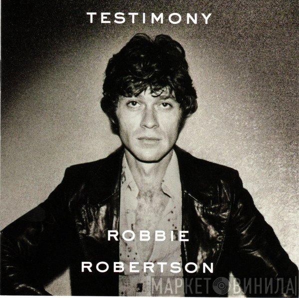 Robbie Robertson  - Testimony