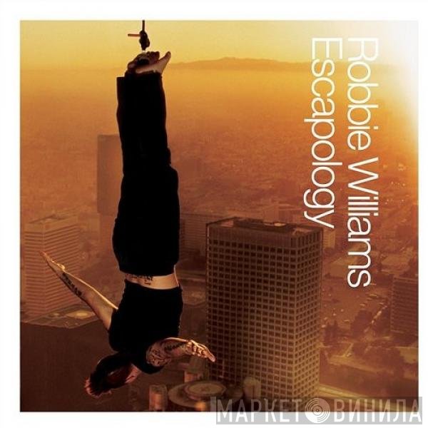 Robbie Williams  - Escapology