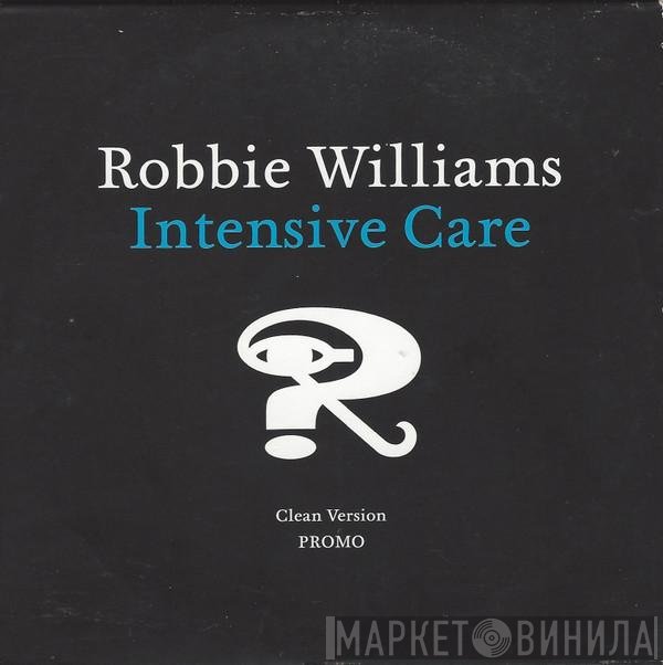 Robbie Williams  - Intensive Care