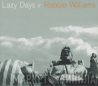 Robbie Williams - Lazy Days