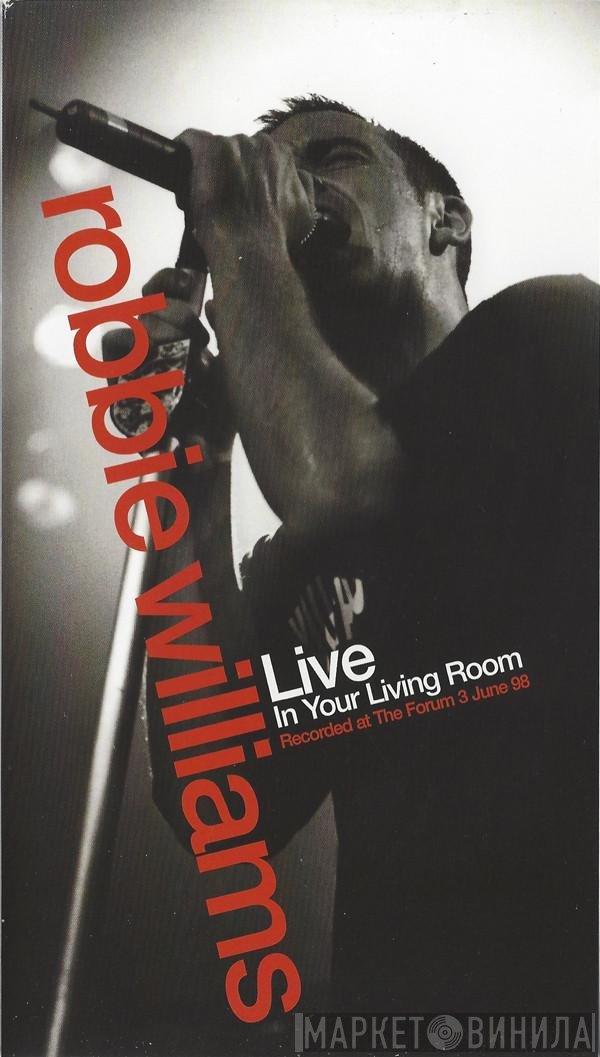Robbie Williams  - Live In Your Living Room