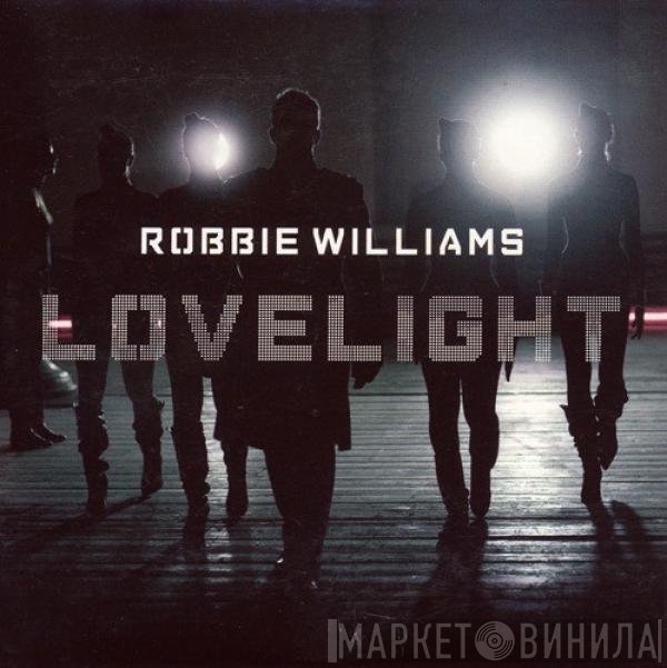Robbie Williams  - Lovelight