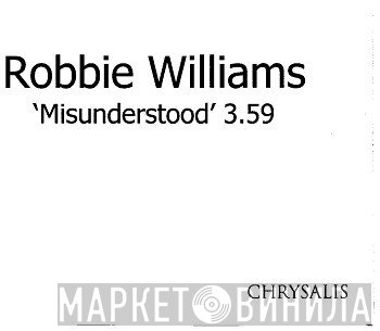 Robbie Williams  - Misunderstood