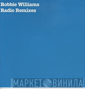 Robbie Williams - Radio Remixes