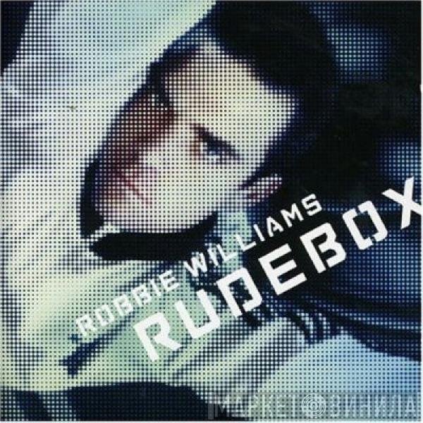 Robbie Williams  - Rudebox