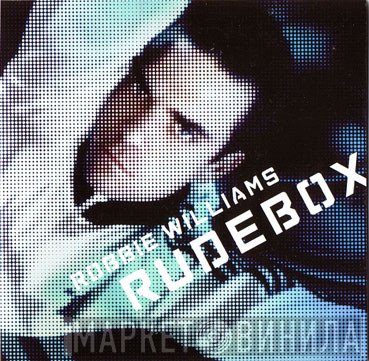 Robbie Williams  - Rudebox
