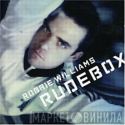 Robbie Williams  - Rudebox