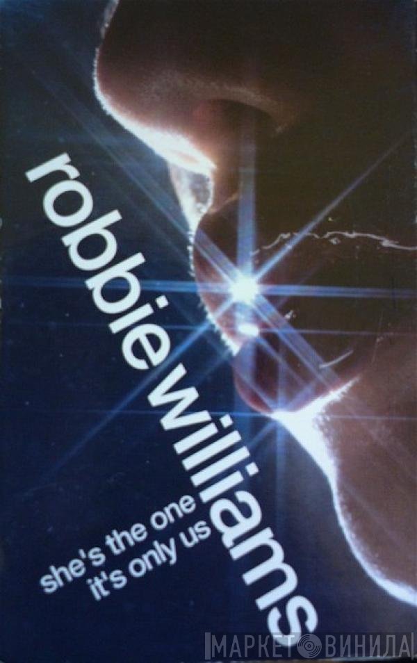 Robbie Williams - She's The One / It's Only Us