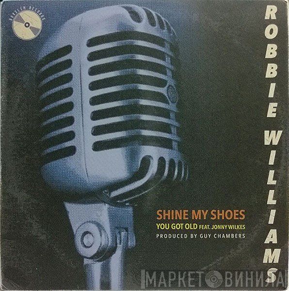 Robbie Williams - Shine My Shoes