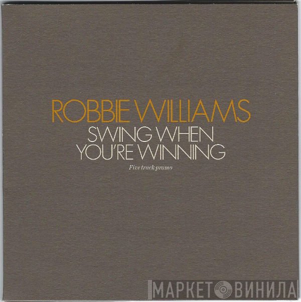 Robbie Williams - Swing When You're Winning (Five Track Promo)