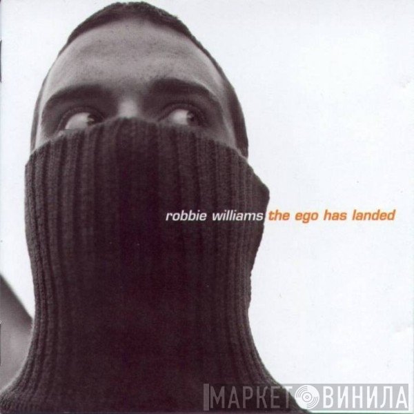 Robbie Williams - The Ego Has Landed