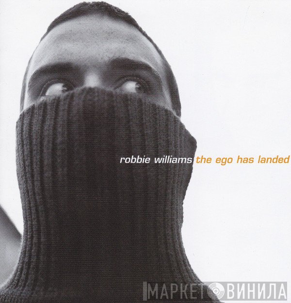Robbie Williams - The Ego Has Landed