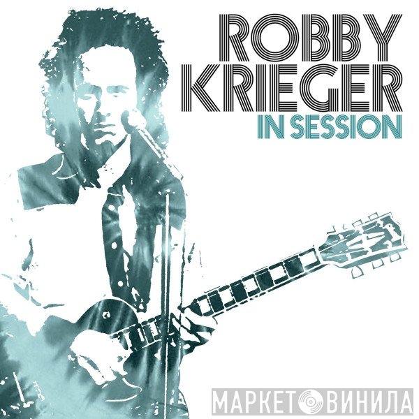 Robby Krieger  - In Session