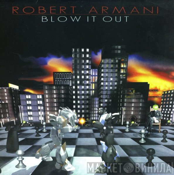 Robert Armani - Blow It Out