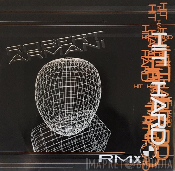 Robert Armani  - Hit Hard (Rmx)