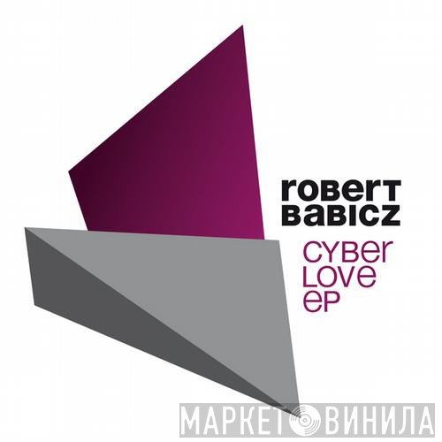 Robert Babicz  - Cyberlove EP
