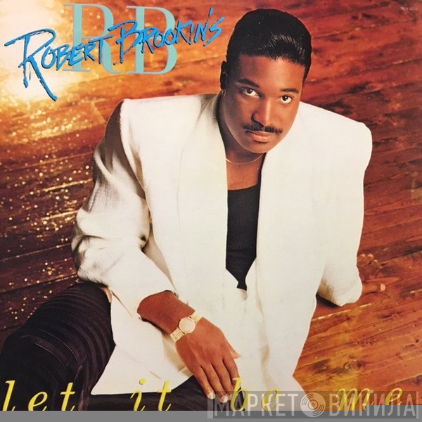 Robert Brookins - Let It Be Me