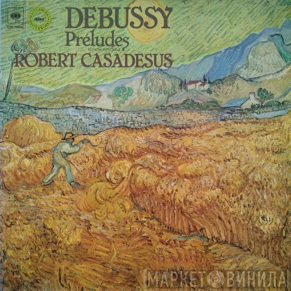 Robert Casadesus, Claude Debussy  - Préludes