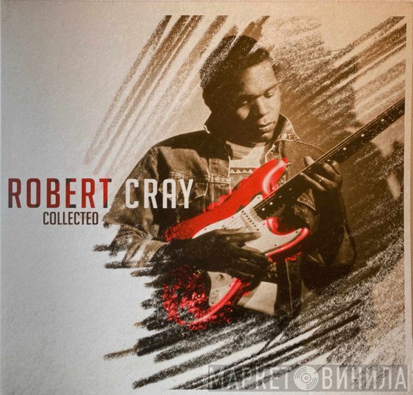 Robert Cray  - Collected