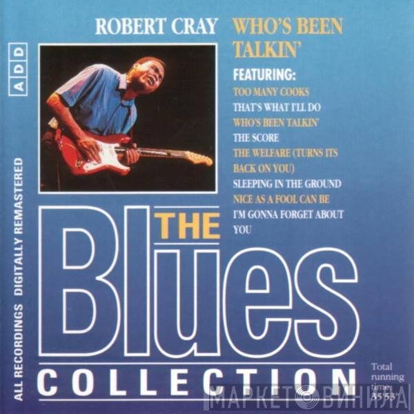 Robert Cray - Who’s Been Talkin'