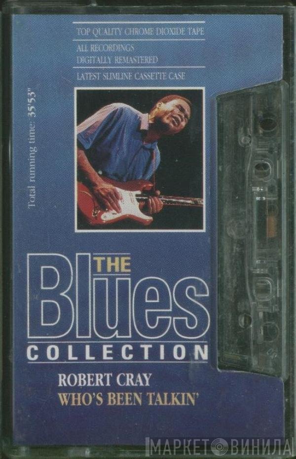 Robert Cray - Who's Been Talkin'