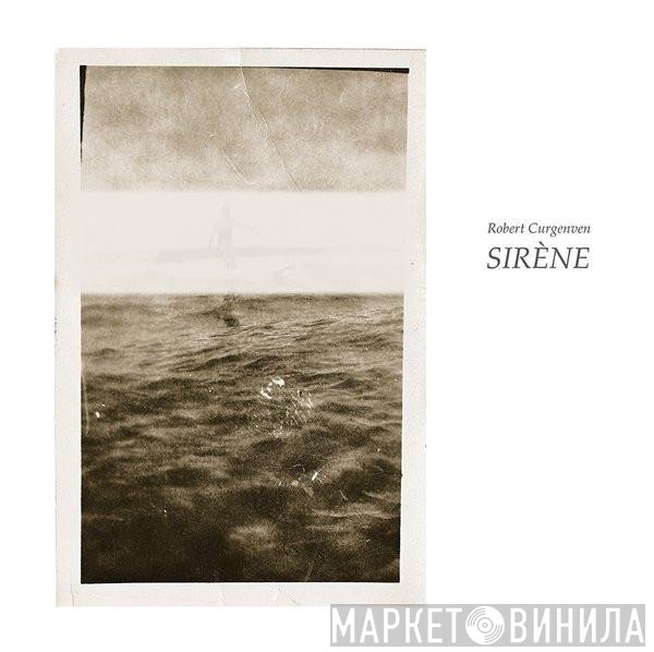 Robert Curgenven - SIRÈNE