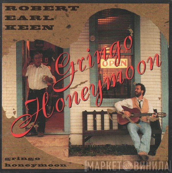 Robert Earl Keen - Gringo Honeymoon