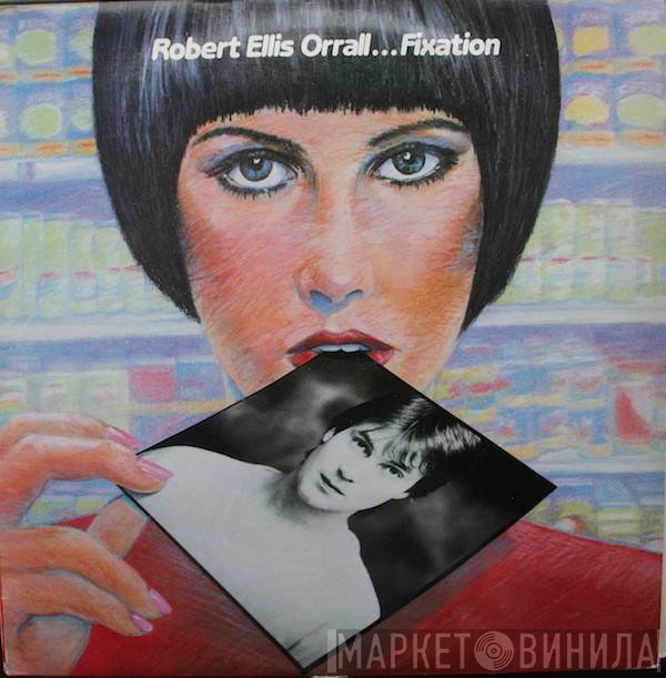 Robert Ellis Orrall  - Fixation
