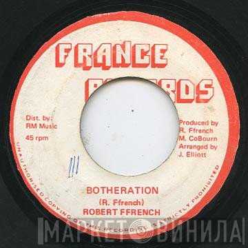 Robert Ffrench - Botheration