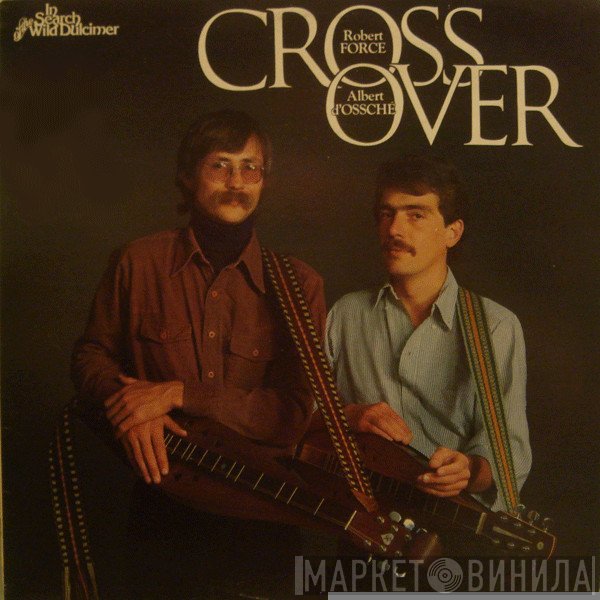 Robert Force, Albert D'Ossche - Crossover