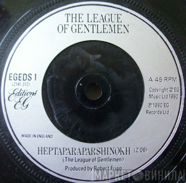 Robert Fripp, The League Of Gentlemen  - Heptaparaparshinokh / Marriagemuzic