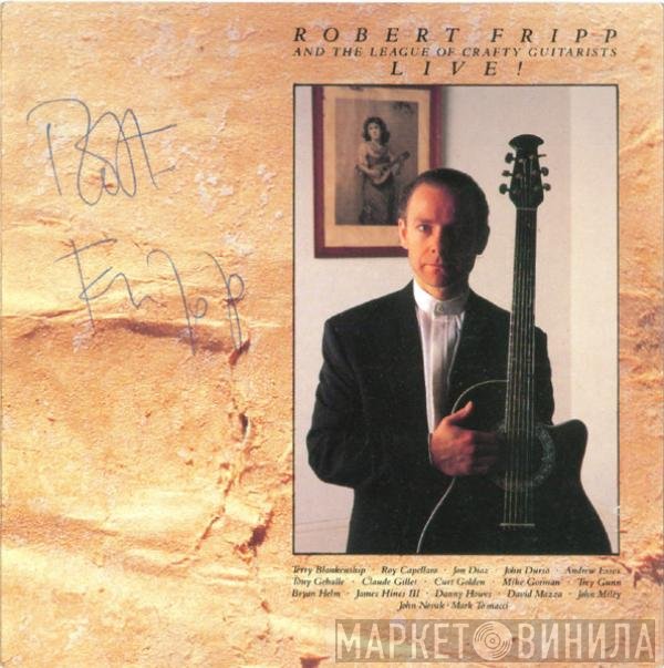 Robert Fripp And The League Of Crafty Guitarists  - Live!