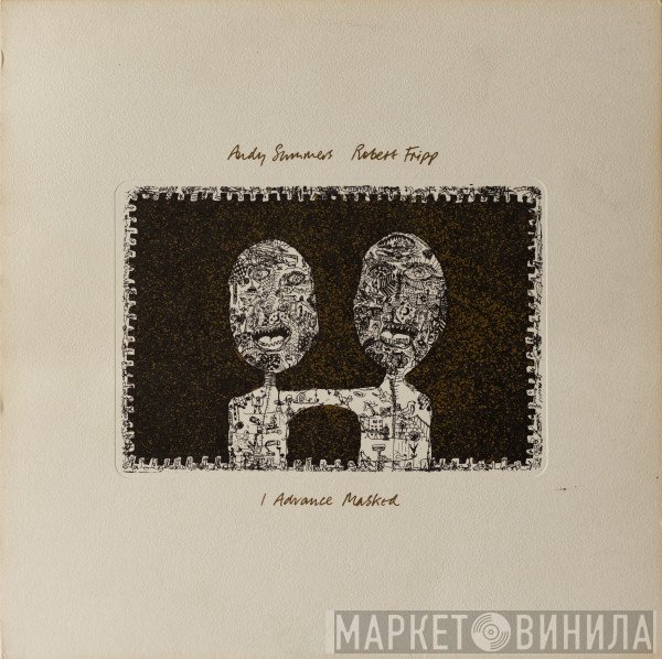Robert Fripp, Andy Summers - I Advance Masked