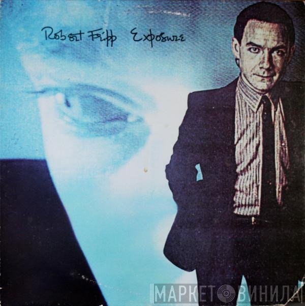 Robert Fripp  - Exposure