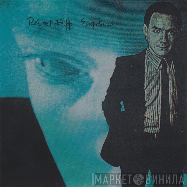 Robert Fripp  - Exposure