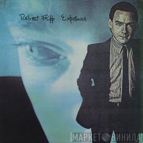 Robert Fripp  - Exposure