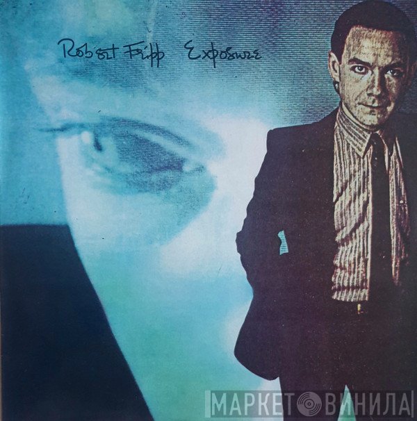 Robert Fripp  - Exposure