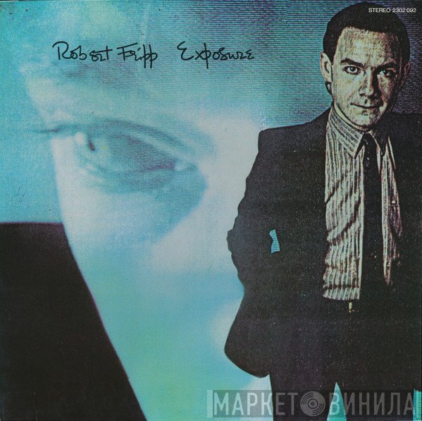 Robert Fripp  - Exposure