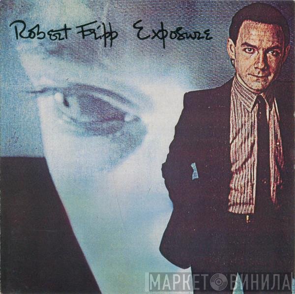 Robert Fripp  - Exposure