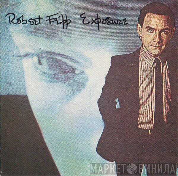 Robert Fripp  - Exposure