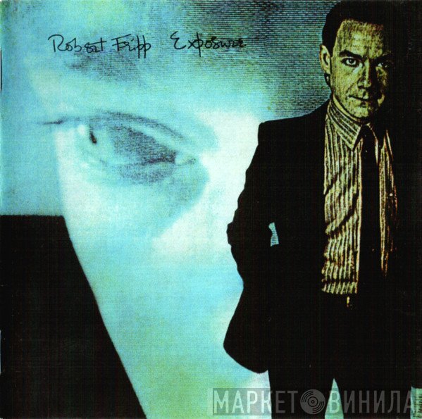 Robert Fripp  - Exposure